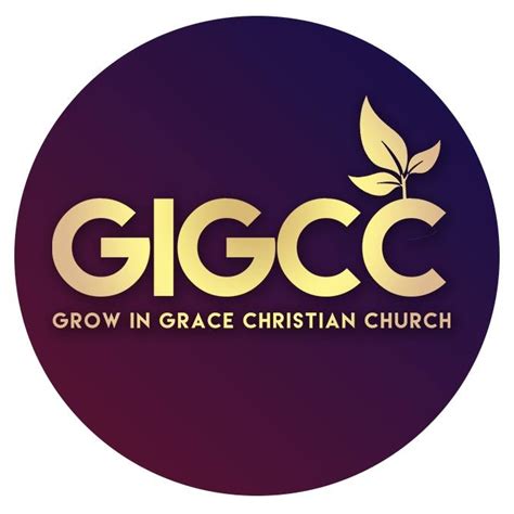 Grow in Grace Christian Church (GIGCC) .